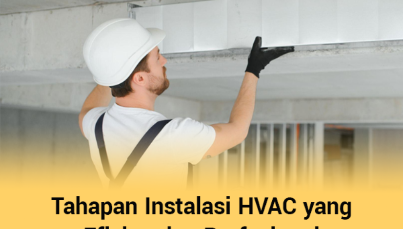 blog Tahapan Instalasi HVAC yang Efisien dan Profesional