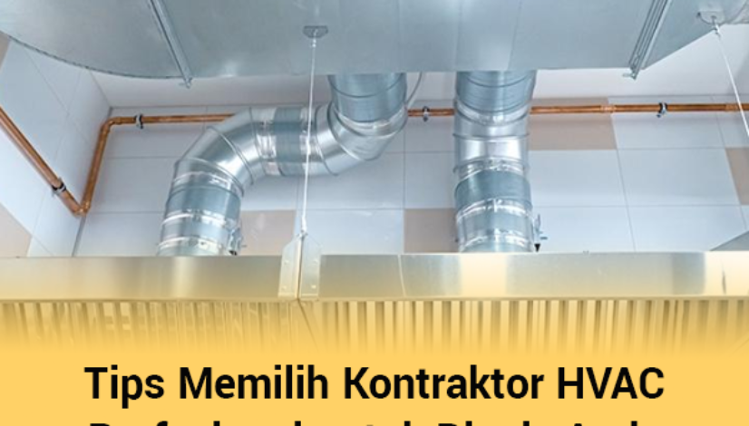 blog Tips Memilih Kontraktor HVAC Profesional untuk Bisnis Anda